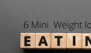 6 Healthy Mini Eating Habits