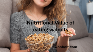 Nutritional Value of eating Walnuts