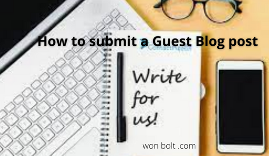 Submit Guest Post, Write for Us