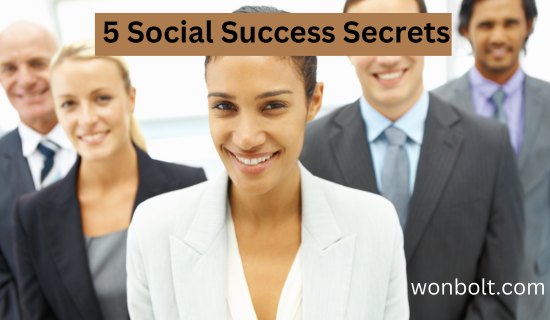 5 Social Success Secrets