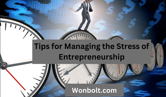 Tips for Managing the Stress of Entrepreneurship