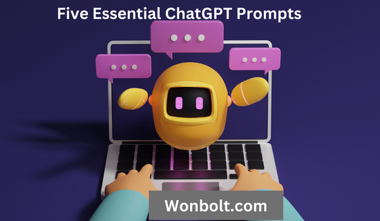 Five Essential ChatGPT Prompts