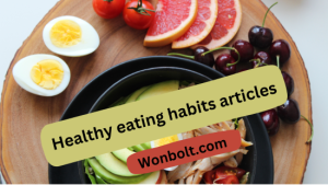 Healthy eating habits articles