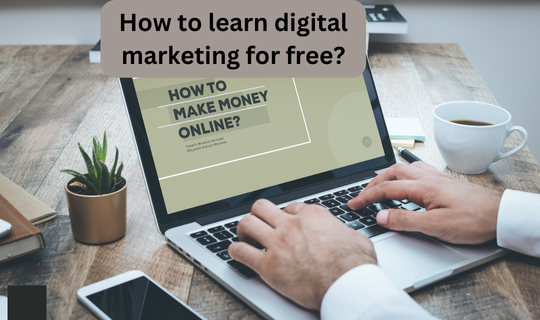 How to learn digital marketing for free?