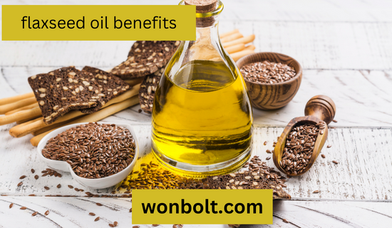 Flaxseed oil benefits,