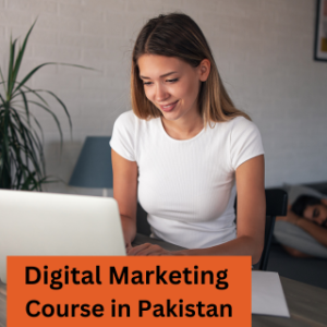 Digital Marketing Course in Pakistan