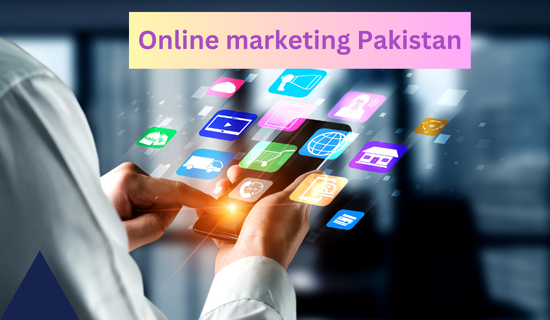 Online marketing Pakistan