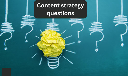 Content strategy questions