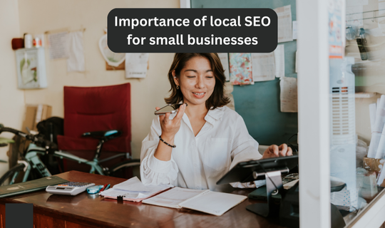 Importance of local SEO for small businesses