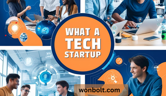 What is a Tech Startup (4) - WONBOLT STORE What is a Tech Startup?