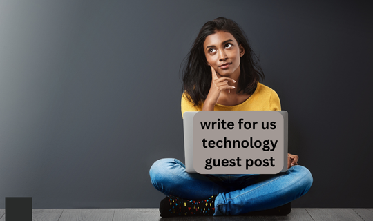 write for us technology guest post