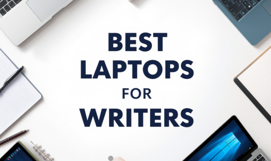 Best Laptops for Writers
