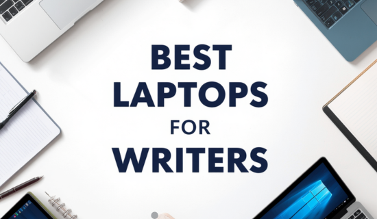 Best Laptops for Writers